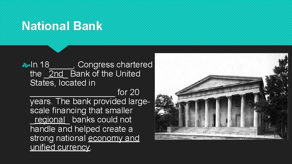 National Bank In 18_____, Congress chartered the _2 nd_ Bank of the United States,