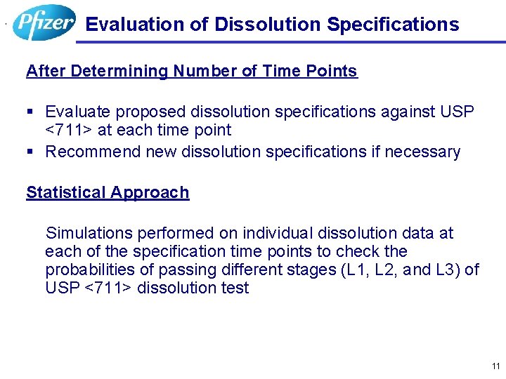 , Evaluation of Dissolution Specifications After Determining Number of Time Points § Evaluate proposed