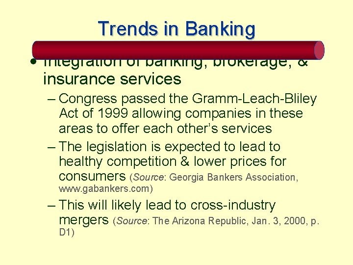 Trends in Banking · Integration of banking, brokerage, & insurance services – Congress passed