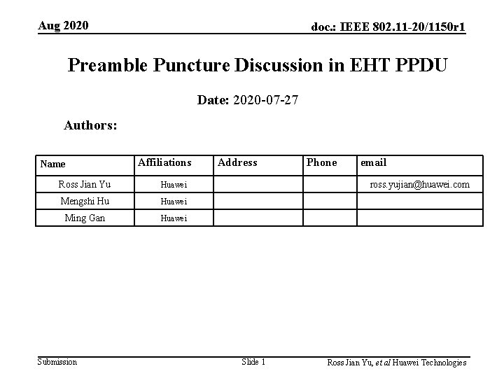 Aug 2020 doc. : IEEE 802. 11 -20/1150 r 1 Preamble Puncture Discussion in