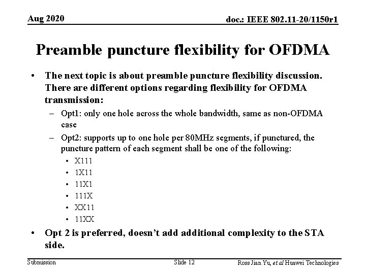 Aug 2020 doc. : IEEE 802. 11 -20/1150 r 1 Preamble puncture flexibility for