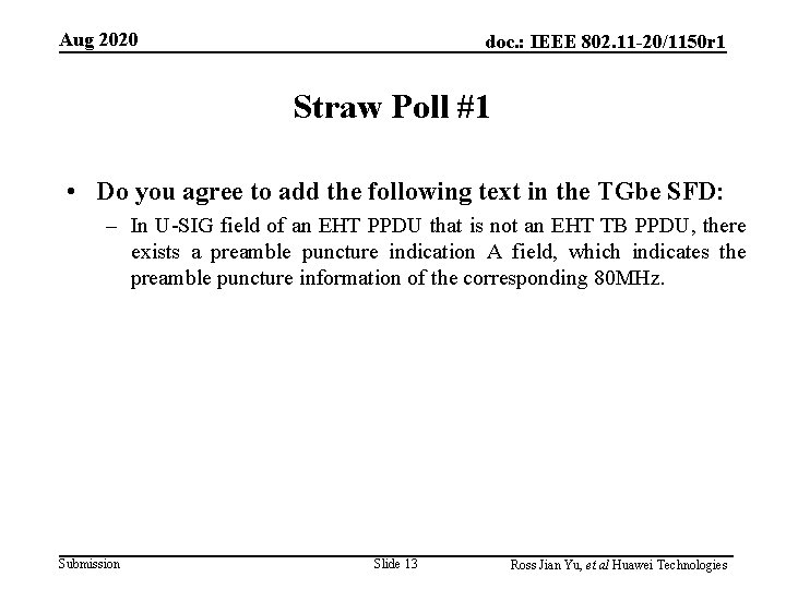 Aug 2020 doc. : IEEE 802. 11 -20/1150 r 1 Straw Poll #1 •