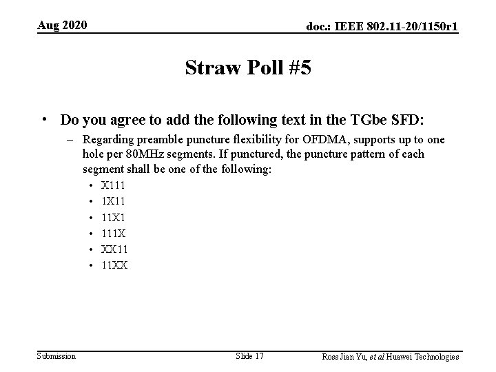 Aug 2020 doc. : IEEE 802. 11 -20/1150 r 1 Straw Poll #5 •