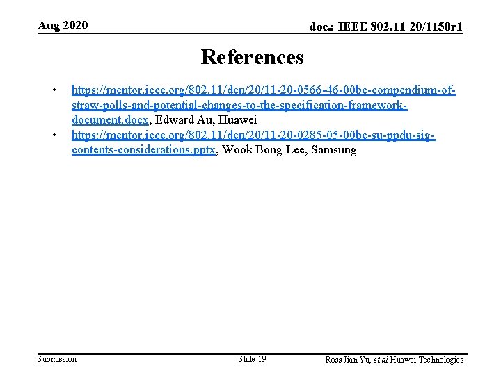 Aug 2020 doc. : IEEE 802. 11 -20/1150 r 1 References • • https: