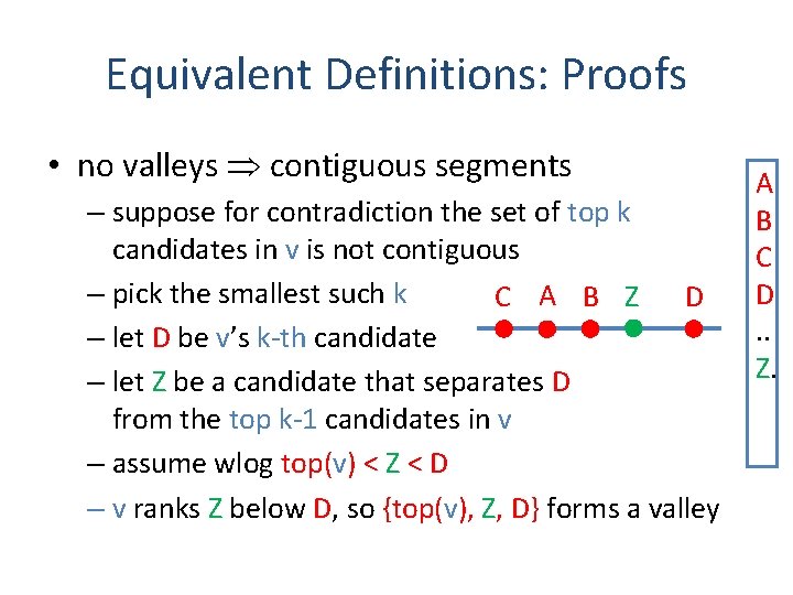 Equivalent Definitions: Proofs • no valleys contiguous segments – suppose for contradiction the set
