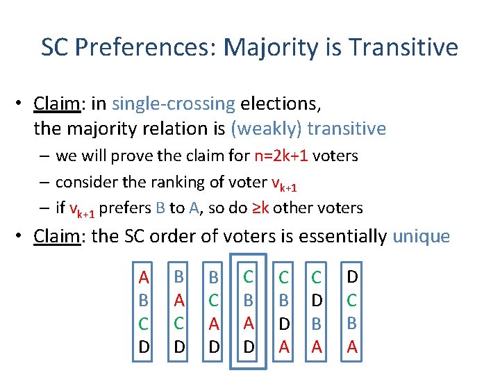 SC Preferences: Majority is Transitive • Claim: in single-crossing elections, the majority relation is