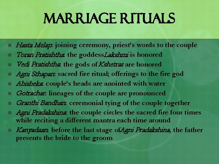 Marriage Rituals n n n n n Hasta Melap: joining ceremony, priest’s words to