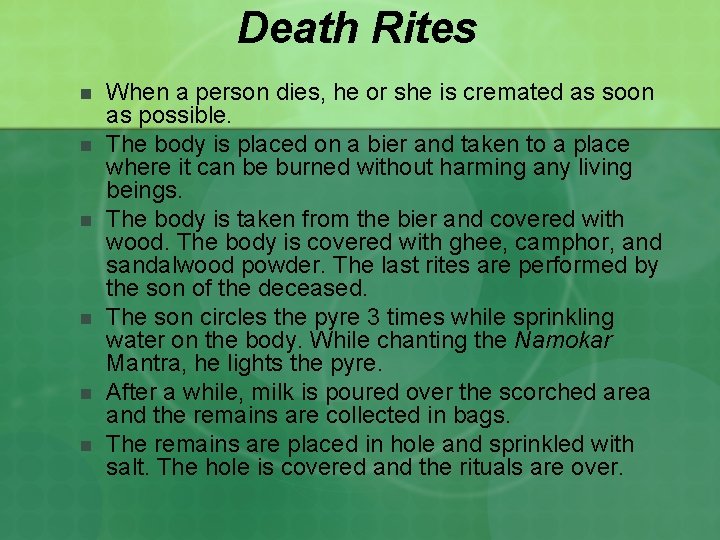 Death Rites n n n When a person dies, he or she is cremated