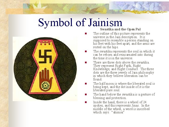Symbol of Jainism n n n Swastika and the Open Pal The outline of