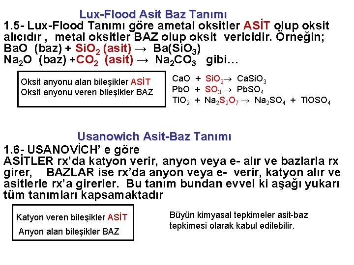  Lux-Flood Asit Baz Tanımı 1. 5 - Lux-Flood Tanımı göre ametal oksitler ASİT