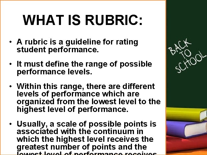 WHAT IS RUBRIC: • A rubric is a guideline for rating student performance. •