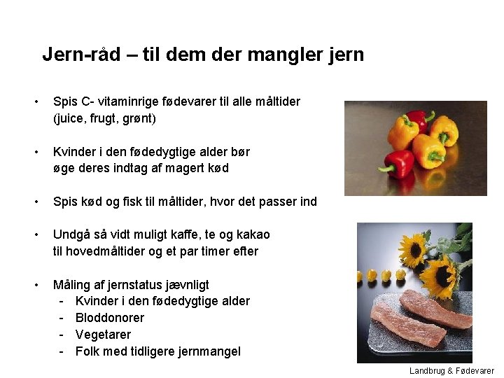 Jern-råd – til dem der mangler jern • Spis C- vitaminrige fødevarer til alle