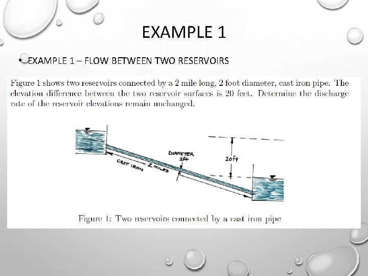 EXAMPLE 1 • EXAMPLE 1 – FLOW BETWEEN TWO RESERVOIRS 