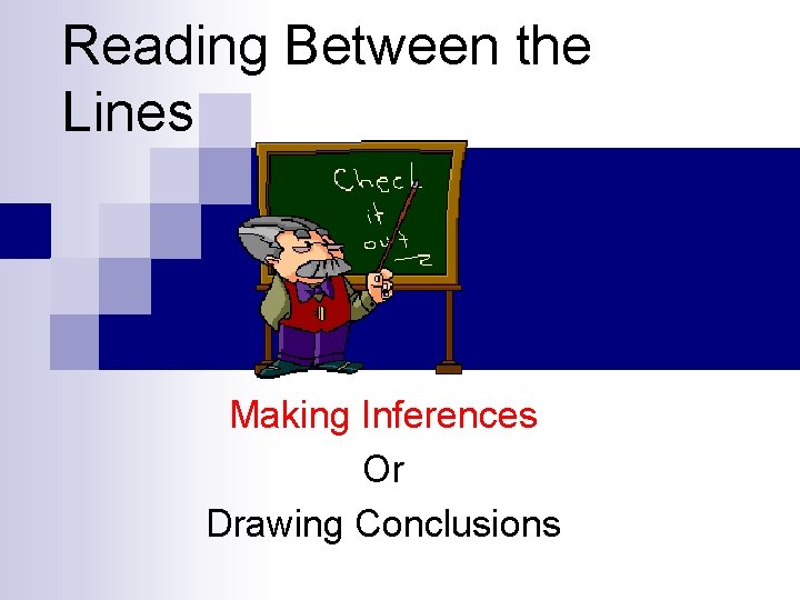 Reading Between the Lines Making Inferences Or Drawing Conclusions 
