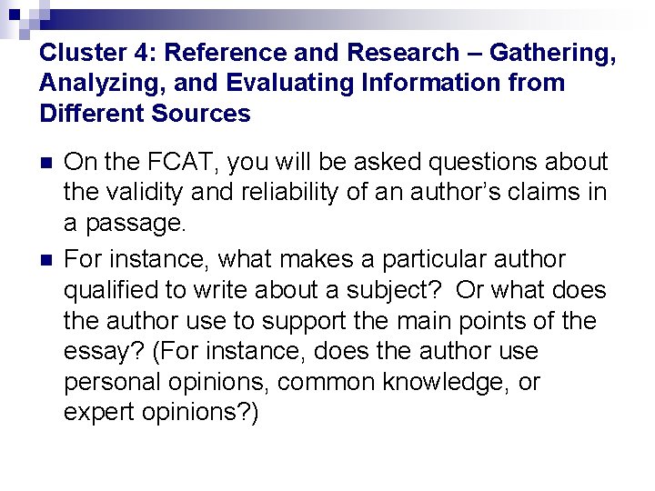 Cluster 4: Reference and Research – Gathering, Analyzing, and Evaluating Information from Different Sources