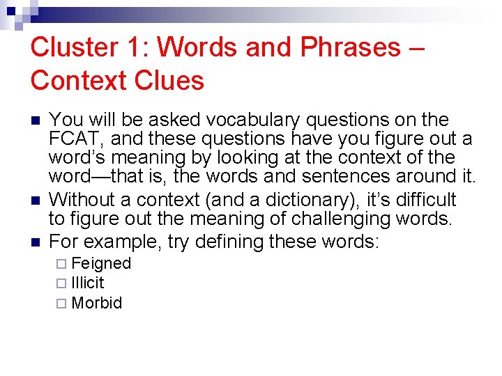 Cluster 1: Words and Phrases – Context Clues n n n You will be