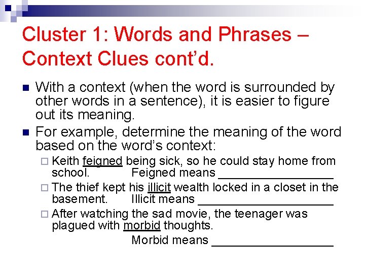 Cluster 1: Words and Phrases – Context Clues cont’d. n n With a context