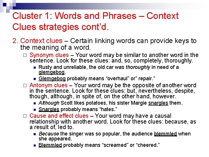 Cluster 1: Words and Phrases – Context Clues strategies cont’d. 2. Context clues –