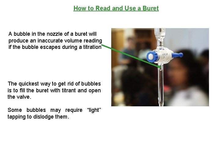 How to Read and Use a Buret A bubble in the nozzle of a