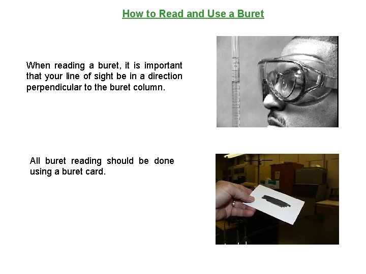 How to Read and Use a Buret When reading a buret, it is important