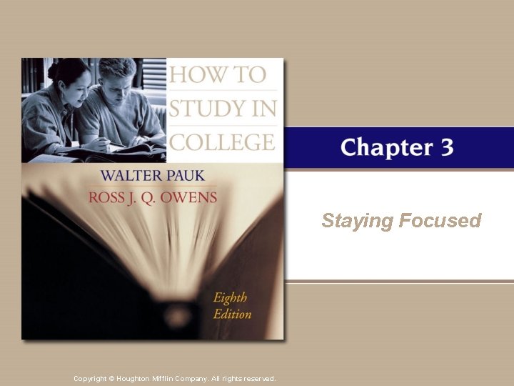 Staying Focused Copyright © Houghton Mifflin Company. All rights reserved. 