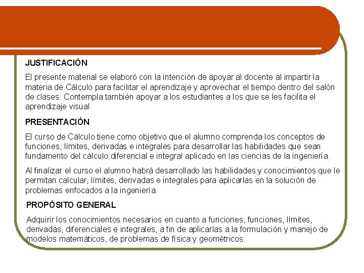 JUSTIFICACIÓN El presente material se elaboró con la intención de apoyar al docente al