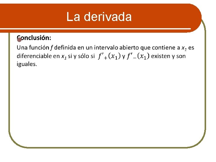 La derivada l 