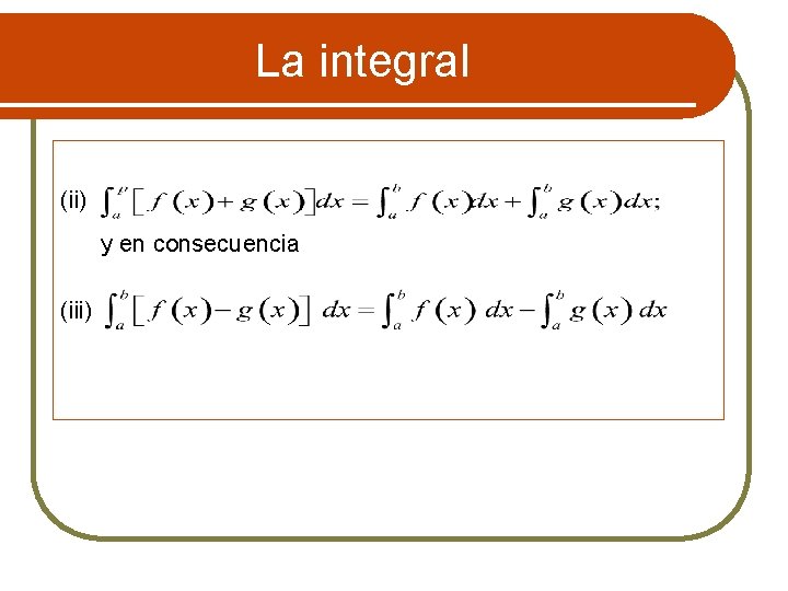 La integral (ii) y en consecuencia (iii) 