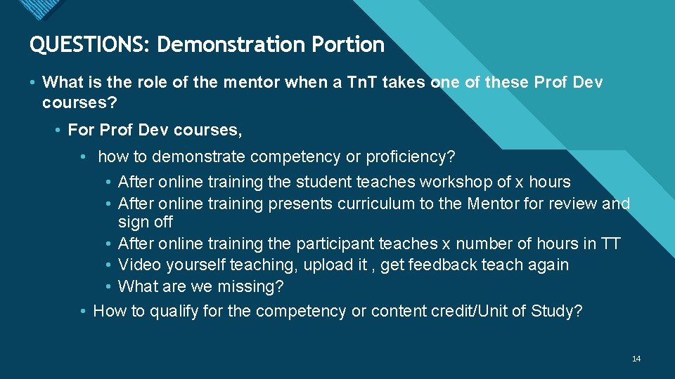 Click to edit Demonstration QUESTIONS: Master title style Portion • What is the role