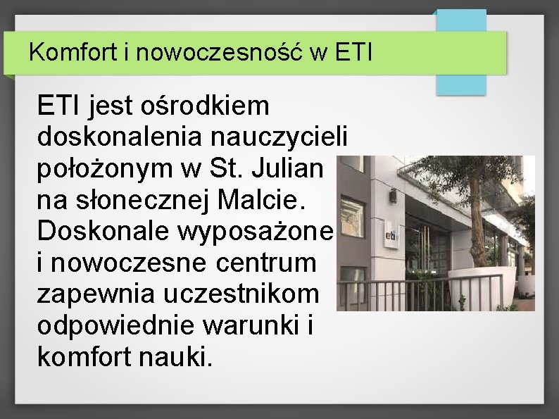 Komfort i nowoczesność w ETI jest ośrodkiem doskonalenia nauczycieli położonym w St. Julian na