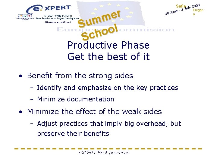 IST-2001 -34488 e. XPERT: Best Practice on e-Project Development http: //www. esi. es/Expert r IST-2001 -34488 e. XPERT: Best Practice on e-Project Development http: //www. esi. es/Expert r