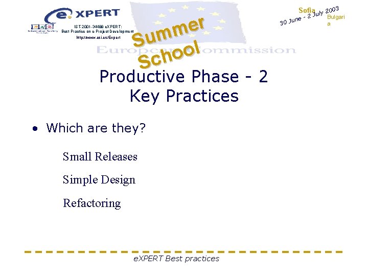 IST-2001 -34488 e. XPERT: Best Practice on e-Project Development http: //www. esi. es/Expert r IST-2001 -34488 e. XPERT: Best Practice on e-Project Development http: //www. esi. es/Expert r