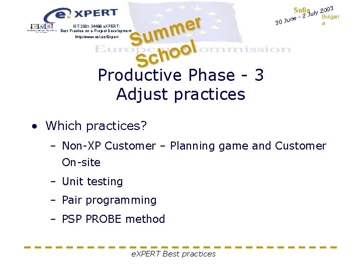 IST-2001 -34488 e. XPERT: Best Practice on e-Project Development http: //www. esi. es/Expert r IST-2001 -34488 e. XPERT: Best Practice on e-Project Development http: //www. esi. es/Expert r