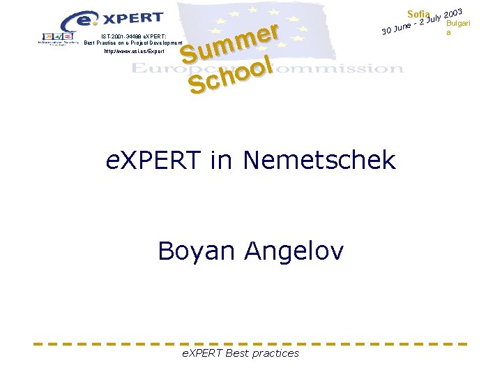 IST-2001 -34488 e. XPERT: Best Practice on e-Project Development http: //www. esi. es/Expert r IST-2001 -34488 e. XPERT: Best Practice on e-Project Development http: //www. esi. es/Expert r