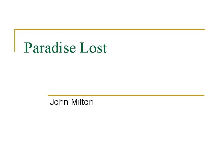 Paradise Lost John Milton Paradise Lost John Milton
