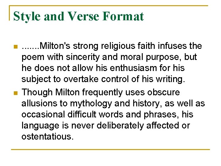 Style and Verse Format n n . . . . Milton's strong religious faith Style and Verse Format n n . . . . Milton's strong religious faith