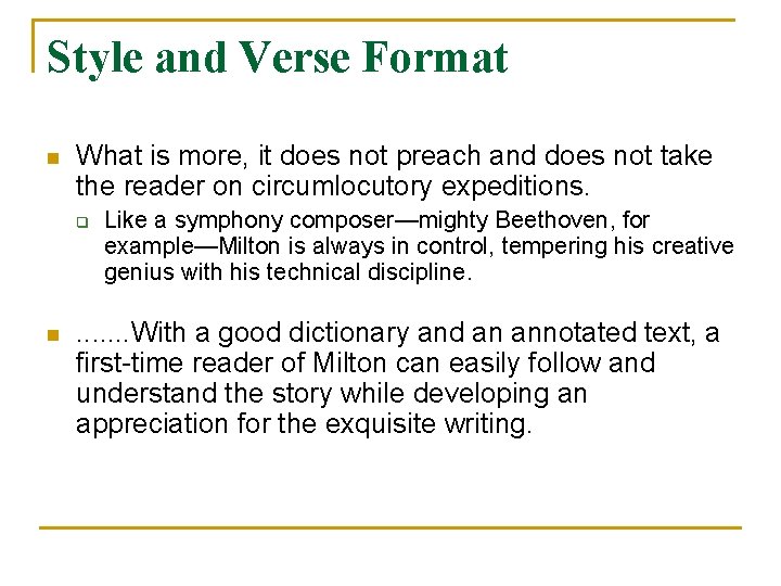 Style and Verse Format n What is more, it does not preach and does Style and Verse Format n What is more, it does not preach and does