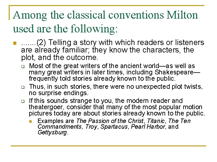 Among the classical conventions Milton used are the following: n . . . . Among the classical conventions Milton used are the following: n . . . .