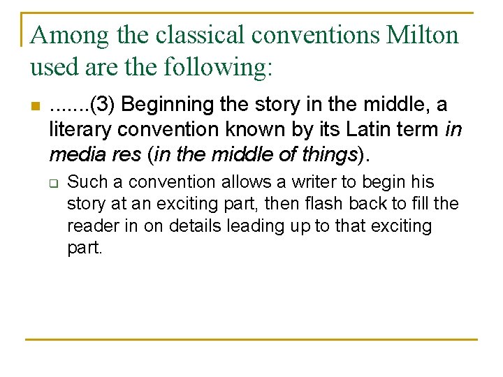 Among the classical conventions Milton used are the following: n . . . . Among the classical conventions Milton used are the following: n . . . .