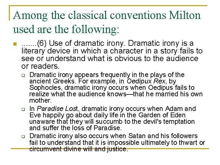 Among the classical conventions Milton used are the following: n . . . . Among the classical conventions Milton used are the following: n . . . .