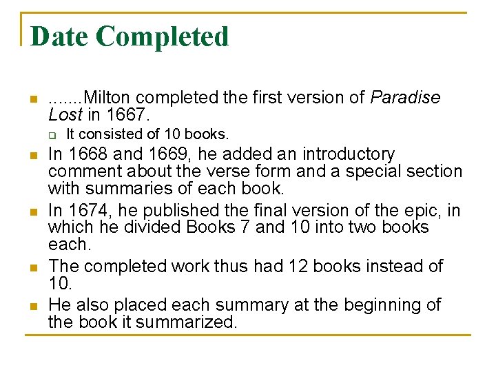 Date Completed n . . . . Milton completed the first version of Paradise Date Completed n . . . . Milton completed the first version of Paradise