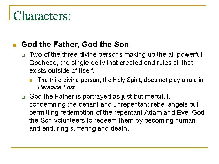 Characters: n God the Father, God the Son: q Two of the three divine Characters: n God the Father, God the Son: q Two of the three divine