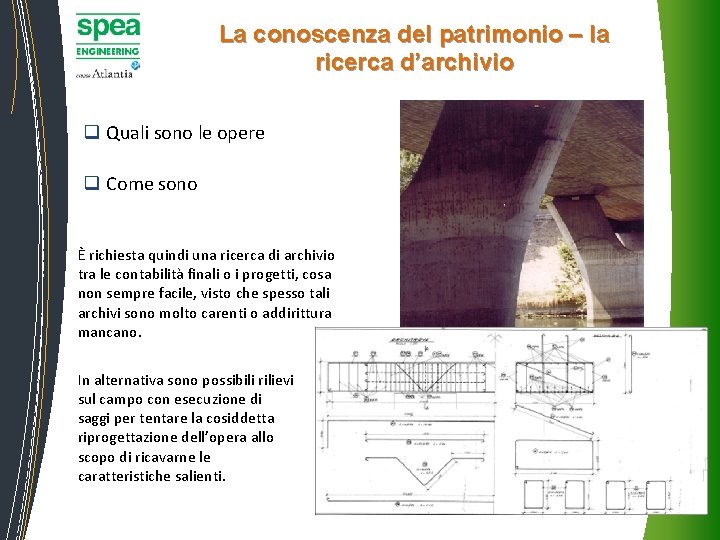 La conoscenza del patrimonio – la ricerca d’archivio q Quali sono le opere q La conoscenza del patrimonio – la ricerca d’archivio q Quali sono le opere q