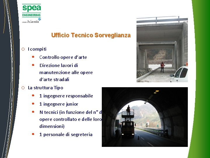 Ufficio Tecnico Sorveglianza o I compiti • Controllo opere d’arte • Direzione lavori di Ufficio Tecnico Sorveglianza o I compiti • Controllo opere d’arte • Direzione lavori di