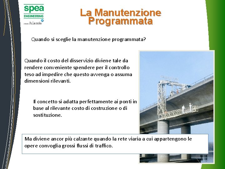 La Manutenzione Programmata Quando si sceglie la manutenzione programmata? Quando il costo del La Manutenzione Programmata Quando si sceglie la manutenzione programmata? Quando il costo del