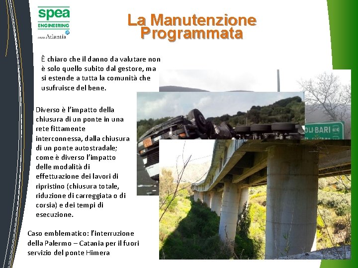 La Manutenzione Programmata È chiaro che il danno da valutare non è solo La Manutenzione Programmata È chiaro che il danno da valutare non è solo