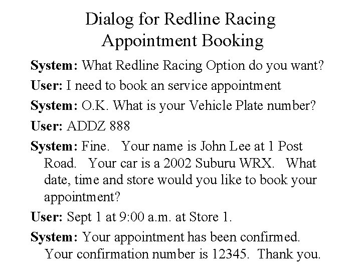 Dialog for Redline Racing Appointment Booking System: What Redline Racing Option do you want? Dialog for Redline Racing Appointment Booking System: What Redline Racing Option do you want?