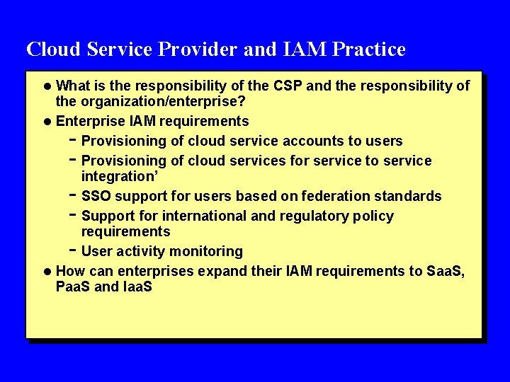 Cloud Service Provider and IAM Practice l What is the responsibility of the CSP