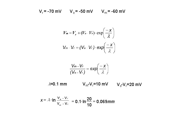 Vr = -70 m. V l=0. 1 mm x = l × ln Vo Vr = -70 m. V l=0. 1 mm x = l × ln Vo