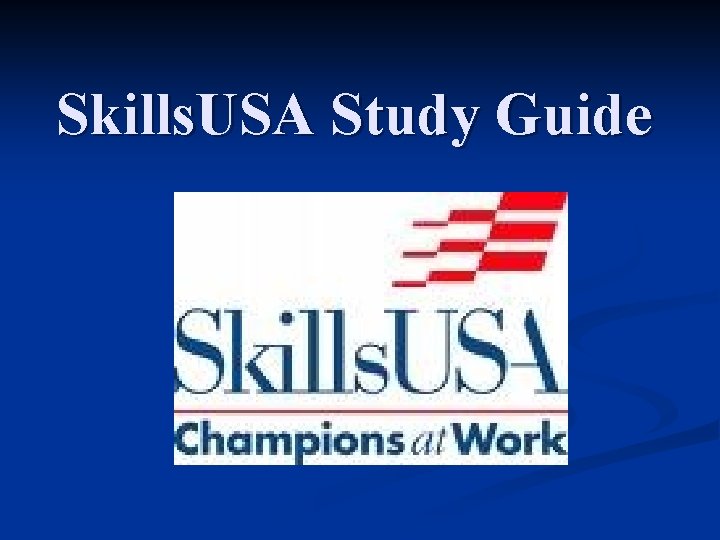 Skills. USA Study Guide 